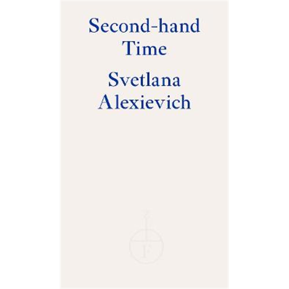 Second-hand Time (Paperback) - Svetlana Alexievich